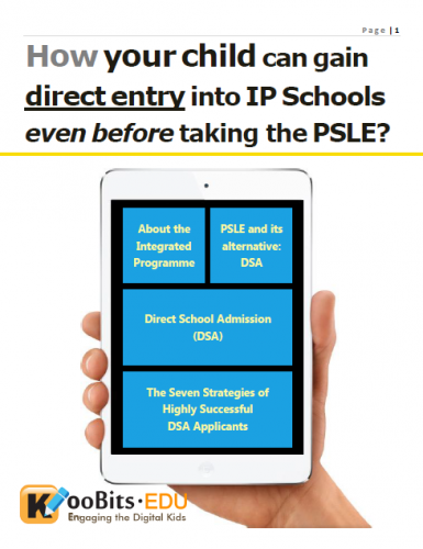 Free ebook: How your child can gain direct entry into IP schools even before taking the PSLE